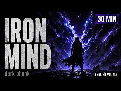 IRON MIND | 30 Min Dark Phonk Mix 🔥 English Vocals | Workout & Grind 2026