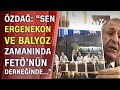 Ümit Özdağ: "Buğra Kavuncu'nun babası, kardeşi ve dayısı bu FETÖ masasında" - Tarafsız Bölge