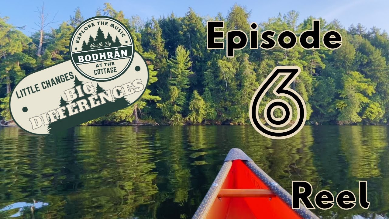 Bodhrán at the Cottage (Little Changes - Big Differences) - Episode 6