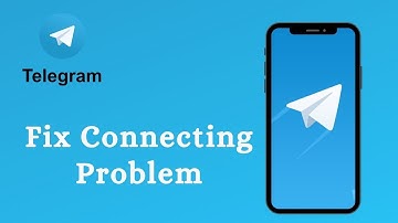 Telegram Connecting Issue Resolved - Problem Solved 100%