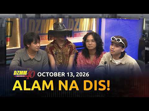 Alam Na Dis! | DZMM Teleradyo (13 October 2026)