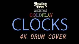 Coldplay - Clocks | 4K Drum Cover // SingingTreeProductions