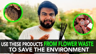 Use These Products From Flower Waste To Save The Environment  | Anuj Ramatri  An EcoFreak