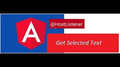 Listen for selected text in angular using hostlistner
