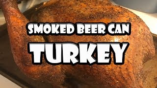 A smoked beer can turkey in the masterbuilt....