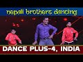 Nepali Brothers dancing || Dance Plus 4 || Nimuda Song || Best Performance in Final Audition