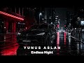 Yunus Aslan Endless Night I Deep House I Night Drive 