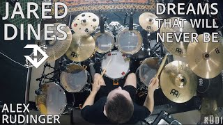 Alex Rudinger - JARED DINES - "Dreams That Will Never Be"