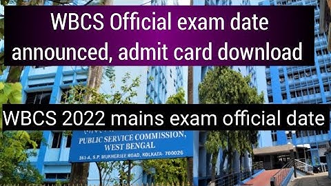WBCS Exam date, official notice, wbcs 2022 mains official exam date, admit card download, wbcs 2022