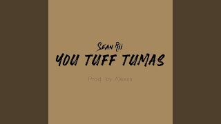 You Tuff Tumas feat Sean Rii