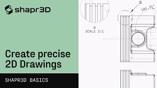 Create manufacturing-ready 2D Drawings | Shapr3D Basics