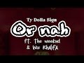 Ty Dolla Sign - Or Nah ft. The Weeknd & Wiz Khalifa (Lyrics)