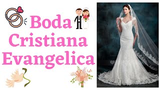 BODA CRISTIANA EVANGELICA 🙏😍 (resumen)