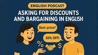 Asking for Discounts and Bargaining in English | English Lesson | the English Podcast