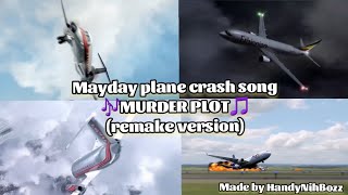 Famous Mayday plane crash song MURDER PLOT (Remake Version) Wealth