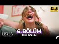 Leyla Hayat Aşk Adalet 6 Bölüm 4K