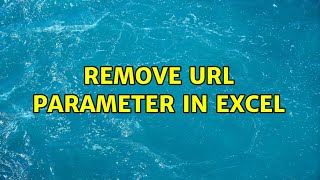 Remove URL Parameter in Excel
