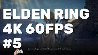 Elden Ring Walkthrough Part 5 (PC 4K 60FPS)
