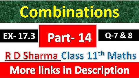 Combinations | Class 11th Maths R D Sharma Solution | Chapter 17 | Exercise 17.3 | Questions 7 & 8