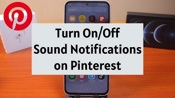 How to Turn On or Off Sound and Notifications on Pinterest