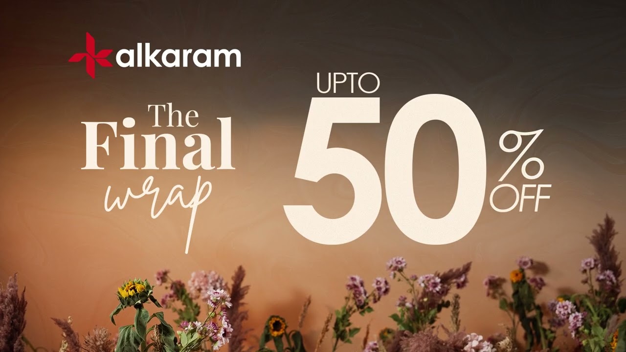 Alkaram - The Final Wrap Sale with UPTO 50% Off Online