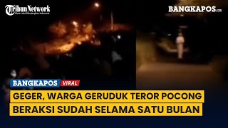 Geger Aksi Warga Gruduk Teror Pocong Saat Beraksi, Sudah Satu Bulan Buat Ulah