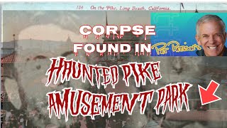 Corpse  Found in Pike Amusement Park & Haunted Mob Brothel