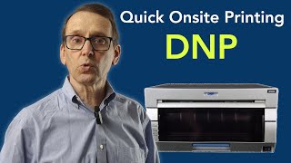 On Site With DNP Printers