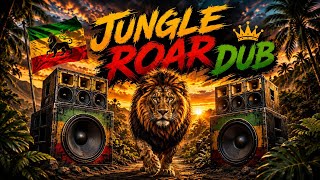 Jungle Roar Dub | Deep Roots Reggae & Heavy Bass 2026