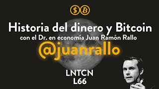 Historia del dinero y Bitcoin con Juan Ramón Rallo  L66