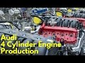 Audi Four Cylinder Engine Production