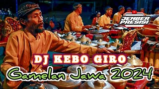 DJ KEBO GIRO GAMELAN JAWA 2024@jemberpresisi