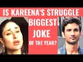 Arrogant Kareena’s Struggle Biggest Joke of the Year? Ask Angry Sushant Singh Rajput fans| Nepotism