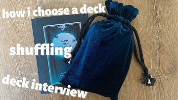 what i do with a new deck // shuffling + deck interview