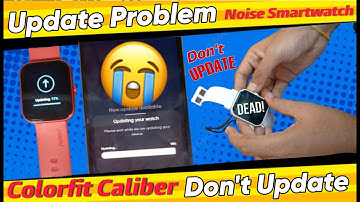 Noise colorfit caliber update problem | Noise Smartwatch update issue | Everything Soul