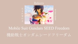 Reborn (กำเนิดใหม่) - Mobile Suit Gundam SEED Freedom [Thai & Romaji Lyrics]