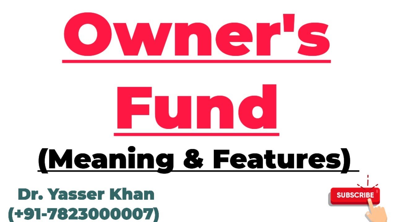 Owner's Fund Meaning Of Owner's Fund Features Of Owner's Fund