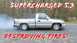 Supercharged 5.3 DESTROYING Tires!