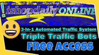 AD - Free - Triple Traffic Bots / 3-In-1 Automated Traffic System / Traffic & Lead Generation System