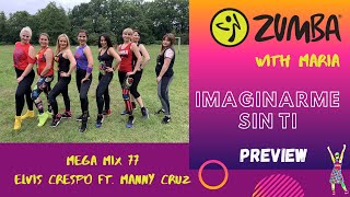 Imaginarme Sin Ti - Elvis Crespo ft.Manny Cruz - ZUMBA® Fitness choreo by Maria - Merengue - PREVIEW