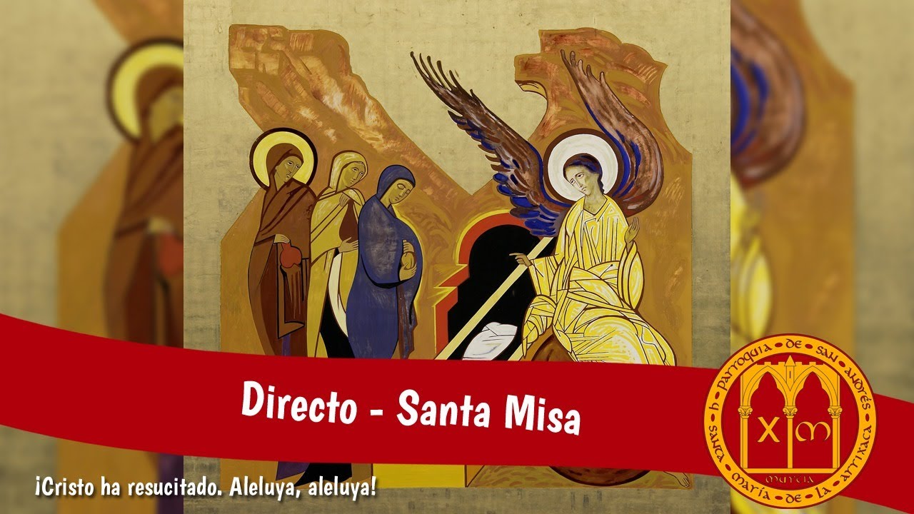 Santa Misa 19/04/2020 - San Andrés (Murcia) - II Domingo de Pascua