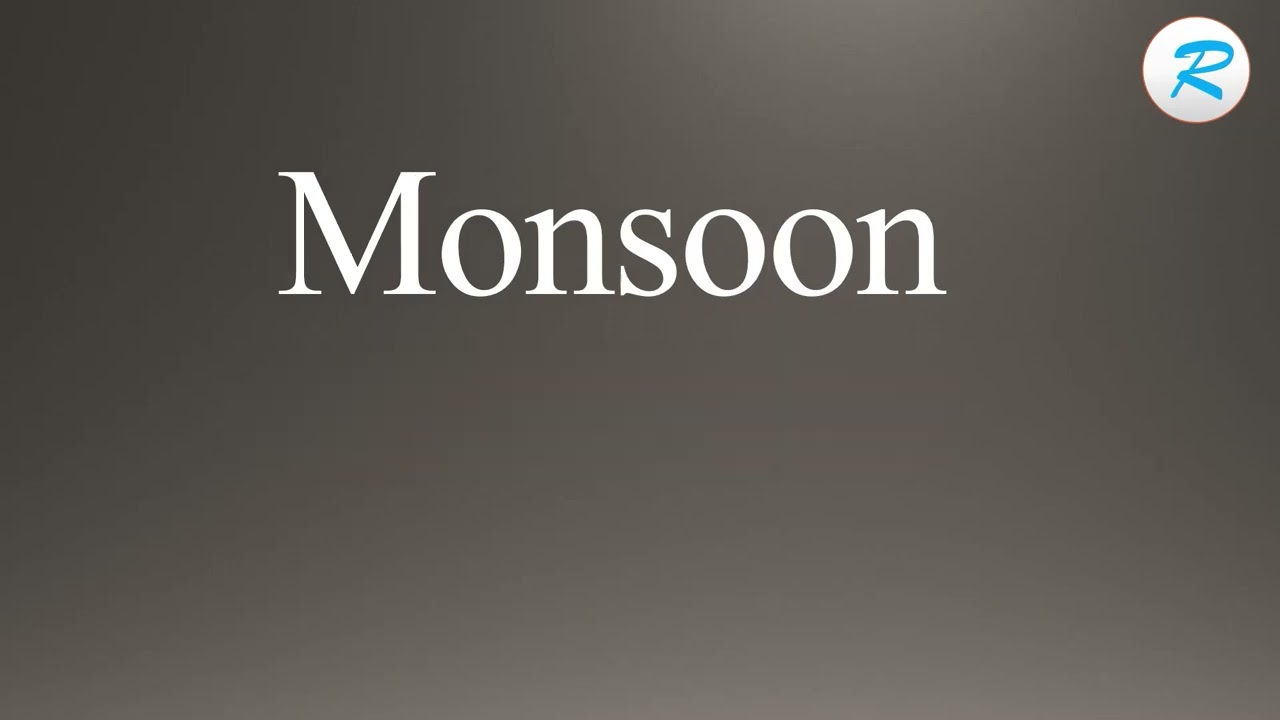 How to pronounce Monsoon - YouTube