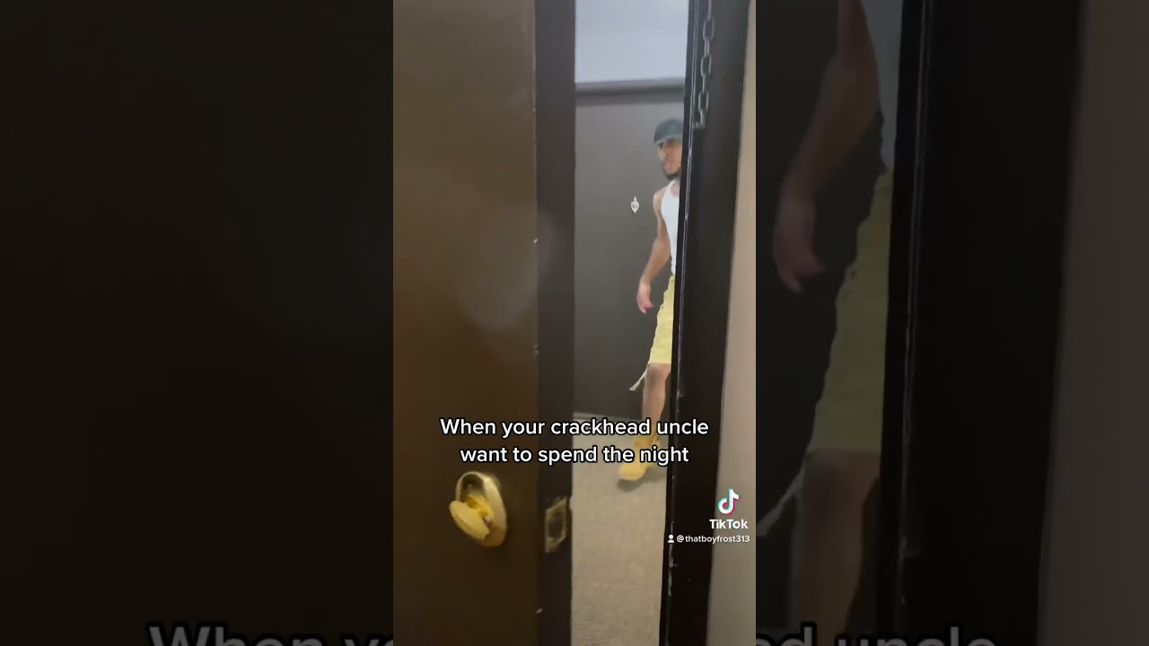 When Your Crackhead Uncle Want To Spend The Night🤣