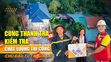KIỂM TRA CHẤT LƯỢNG công trình thi công trọn gói của Maxhome tại Gia Lai trước khi bàn giao