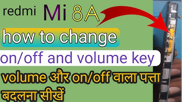Redmi Mi 8A volume and on/off key change कैसे करें/how to change volume and on/off key redmi 8A