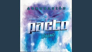 Video thumbnail of "Agrupación Pacto Divino - Dios escucha la Oración"