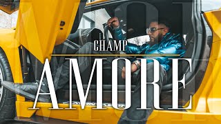 CHAMP - AMORE (Official Video)