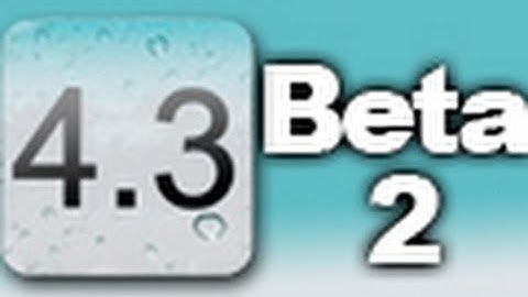 iOS 4.3 Beta 2 - News And How To Get It