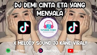 DJ DEMI CINTA ETA YANG MENYALA - RELA SOUND TUTUNGID FVNKY KANE VIRAL TIKTOD !!!!