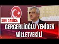 Son Dakika... Gergerlioğlu Yeniden Milletvekili  Haber Aktif